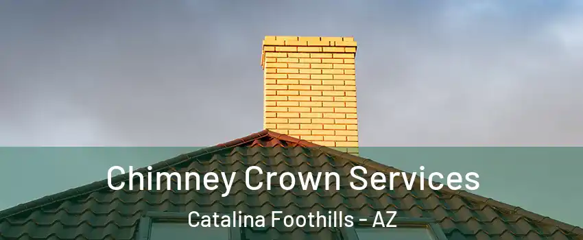  Chimney Crown Services Catalina Foothills - AZ