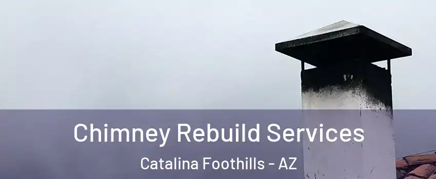  Chimney Rebuild Services Catalina Foothills - AZ
