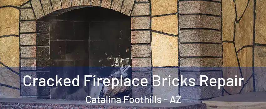 Cracked Fireplace Bricks Repair Catalina Foothills - AZ