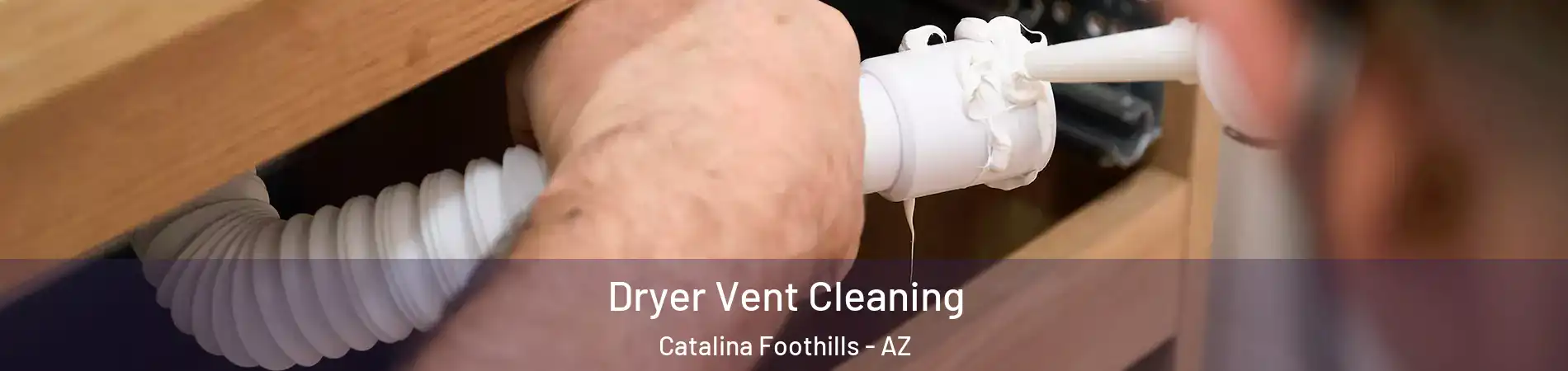  Dryer Vent Cleaning Catalina Foothills - AZ