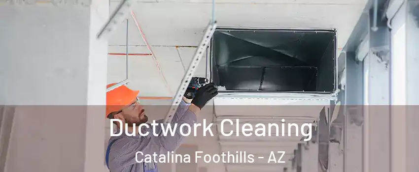  Ductwork Cleaning Catalina Foothills - AZ
