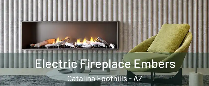  Electric Fireplace Embers Catalina Foothills - AZ