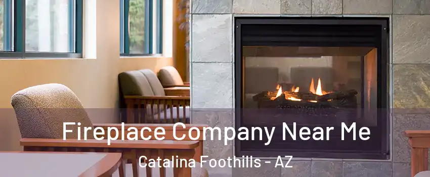 Fireplace Company Near Me Catalina Foothills - AZ