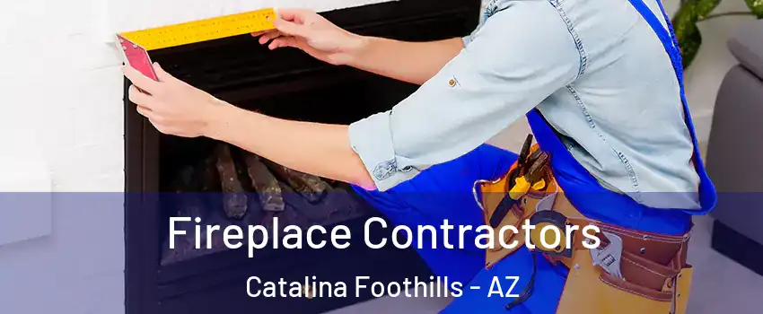  Fireplace Contractors Catalina Foothills - AZ
