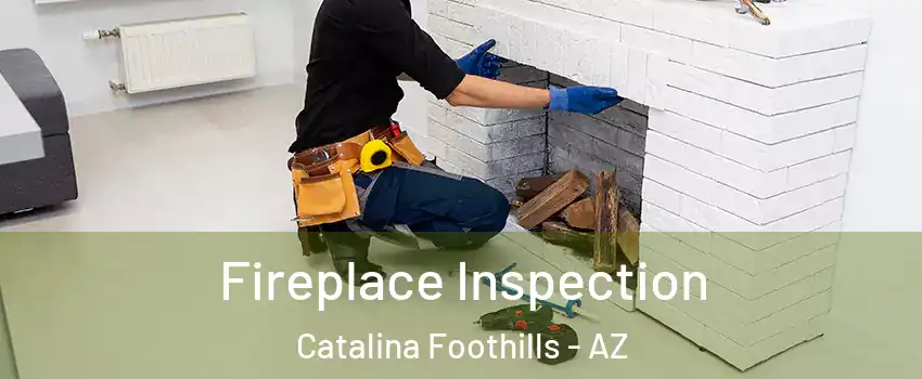  Fireplace Inspection Catalina Foothills - AZ