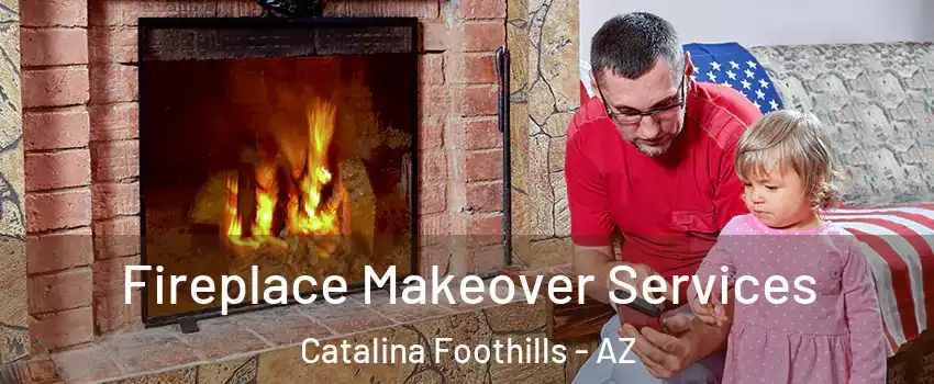  Fireplace Makeover Services Catalina Foothills - AZ