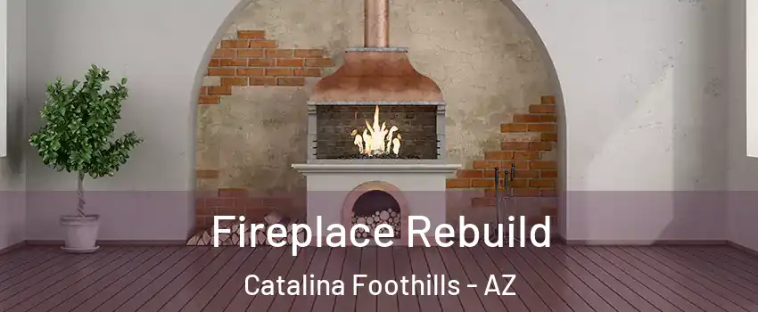  Fireplace Rebuild Catalina Foothills - AZ