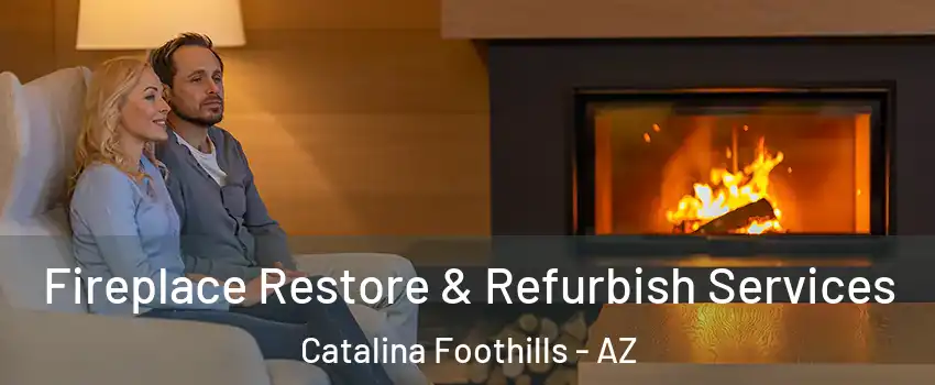  Fireplace Restore & Refurbish Services Catalina Foothills - AZ