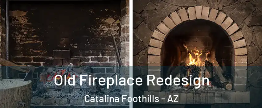  Old Fireplace Redesign Catalina Foothills - AZ